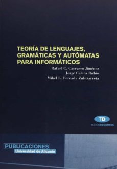 teoria de lenguajes, gramaticas y automatas para informaticos-r.c. et al. carrasco jimenez-9788479085742