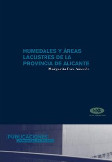 humedales y areas lacustres de la provincia de alicante-margarita box amoros-9788479087142