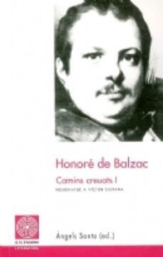 honore de balzac camins creuats homenatge a victor siurana-9788479354442