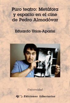 puro teatro: metafora y espacio en el cine de pedro almodovar-eduardo urios aparisi-9788479547042