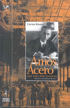 amos acero: una vida por vallecas-castor bobeda-9788479604042