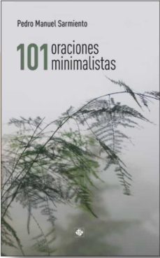 101 oraciones minimalistas-pedro m. sarmiento-9788479667542