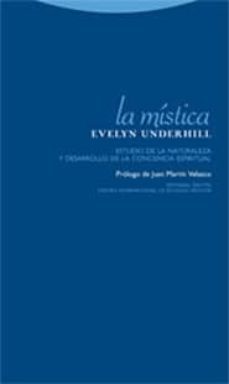la mistica: estudio de la naturaleza y desarrollo de la concienci a espiritual-evelyn underhill-9788481647242