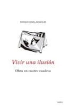 vivir una ilusion-enrique lenza gonzalez-9788481988642