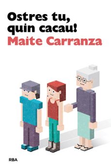 ostres tu, quin cacau!-maite carranza-9788482647142