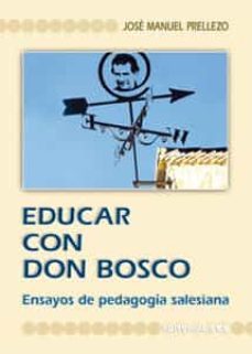 educar con don bosco ensayos de pedagogia salesiana-jose manuel prellezo-9788483160442