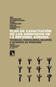 plan de capacitacion de los asestados de la reforma agraria tecni cos, parceleros, mujeres e iternos de prisiones-9788483195642