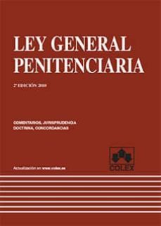 ley general penitenciaria: comentarios, jurisprudencia, doctrina, concordancias-9788483422342