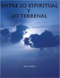 entre lo espiritual y lo terrenal-ana miro-9788483527542