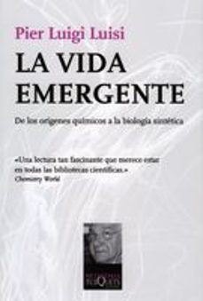 la vida emergente: de los origenes quimicos a la biologia sinteti ca-pier luigi luisi-9788483832042