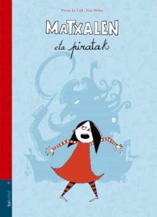 matxalen eta piratak-pierre le gall-eric heliot-9788483941942