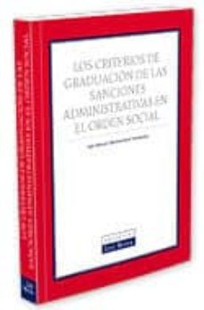 los criterios de graduacion de las sanciones administrativas en e l orden social-juan manuel sanchez teran-9788484061342