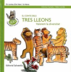 el conte dels tres lleons (valorem la diversitat)-mireia canals-mar cerda albert-9788484125242