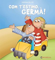 com t estimo, germa!-carmina del rio-9788484128342