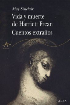 vida y muerte de harriett frean: cuentos extraños-9788484283942