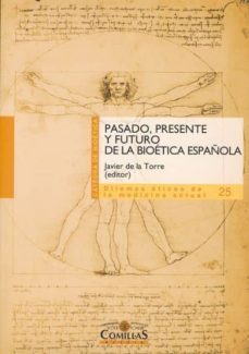 pasado, presente y futuro de la bioetica española-9788484683742