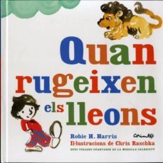 quan rugeixen els lleons-robie h. harris-9788484704942