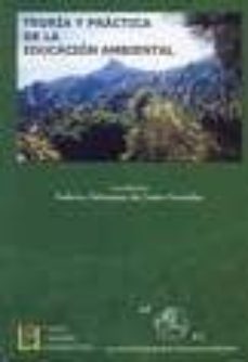 teoria y practica de la educacion ambiental-f. (coord.) velazquez de castro-9788484914242