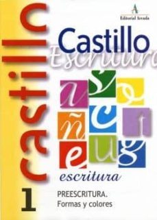 castillo de escritura 1. preescritura : formas y colores-9788486545642