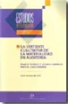 vertiente cualitativa de la materialidad en auditoria: marco teor ico y estudio empirico para el caso español-javier montoya del corte-9788489116542