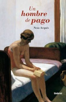 un hombre de pago-neus arques-9788489367142