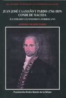 juan jose caamaño y pardo (1761-1819), conde de maceda ilustradoy economista ferrolano-antonio meijide pardo-9788489748842