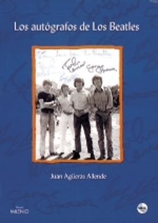 los autografos de los beatles-juan agueras-9788489790742