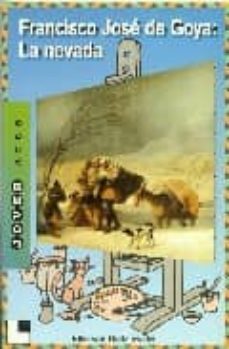 francisco jose de goya: la nevada-elke von radziewsky-9788489804142