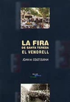 la fira de santa teresa del vendrell-joan m. colet duran-9788489890442