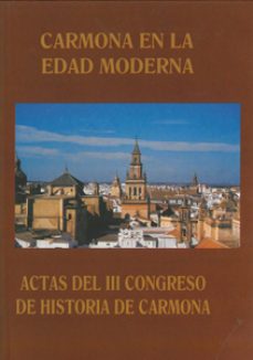 carmona en la edad moderna. actas del iii congreso de historia de carmona-manuel gonzalez jimenez-9788489993242