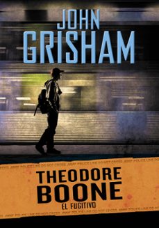 theodore boone 5: el fugitivo-john grisham-9788490434642