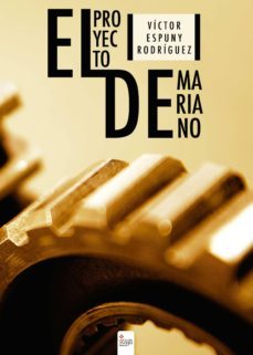 el proyecto de mariano (ebook)-victor espuny rodriguez-9788490505342