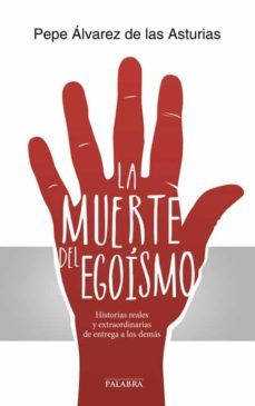 la muerte del egoismo-jose alvarez de las asturias-9788490610442
