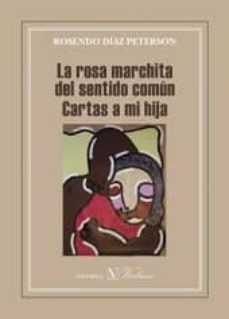 la rosa marchita del sentido comun. cartas a mi hija-9788490741542
