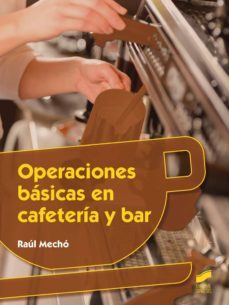operaciones basicas en cafeteria y bar (ebook)-raul mecho-9788490776742