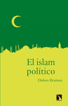 el islam politico-dolors bramon-9788490973042