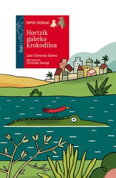 hortzik gabeko krokodiloa-juan clemente gomez-9788491069942