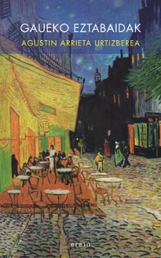 gaueko eztabaidak-agustin arrieta urtizberea-9788491096542