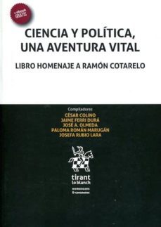 ciencia y politica, una aventura vital: libro homenaje a ramon cotarelo-cesar colino-jaime ferri dura-9788491198642