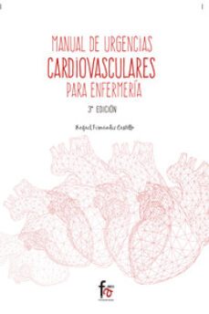 manual de urgencias cardiovasculares para enfermeria (3ª ed.)-rafael fernandez castillo-9788491249542