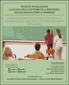 ricerche in educazione. la scuola della sostenibilita, il benesse re e l accoglienza in tempo di pandemia = la investigacion en    educacion la escuela de la sostenibilidad, el bienestar y la     acogi-9788491335542