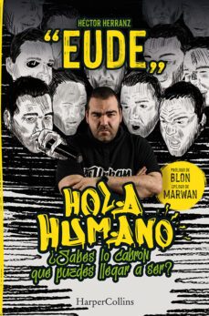 hola, humano. ¿sabes lo cabron que puedes llegar a ser? (ebook)-9788491396246