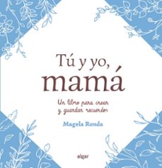 tu y yo, mama-magela ronda-9788491429142