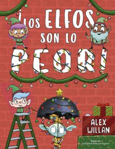 ¡los elfos son lo peor!-alex willan-9788491457442