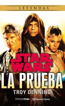 star wars: la prueba (novela)-troy denning-9788491467342