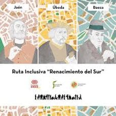 ruta inclusiva: "renacimiento del sur"-9788491590842