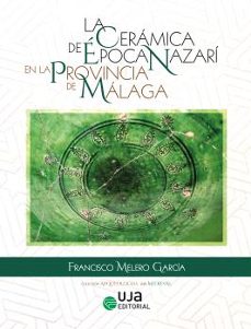 la ceramica de epoca nazari en la provincia de malaga-9788491595342