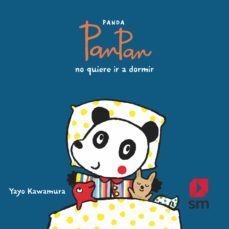 panda pan pan no quiere ir a dormir-yayo kawamura-9788491829942
