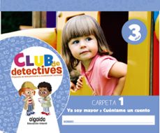 club de detectives 3 años. carpeta 1. "ya soy mayor" y "cuentame un cuento"                                                       andalucia / aragon / asturias / canarias / cantabria / castilla yleon-9788491891642