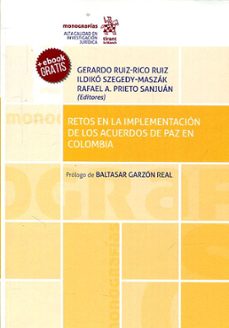 retos en la implementacion de los acuerdos de paz en colombia-gerardo y otros ruiz rico ruiz-9788491900542